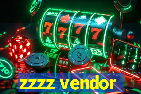 zzzz vendor