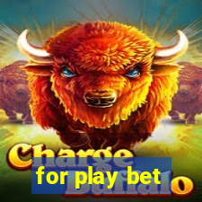 for play bet