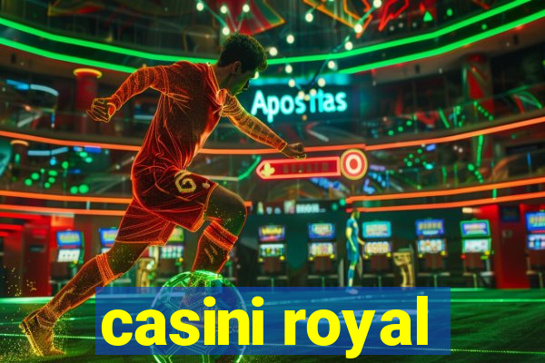 casini royal