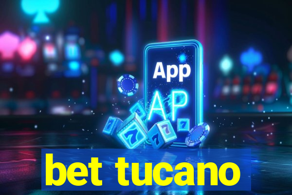 bet tucano