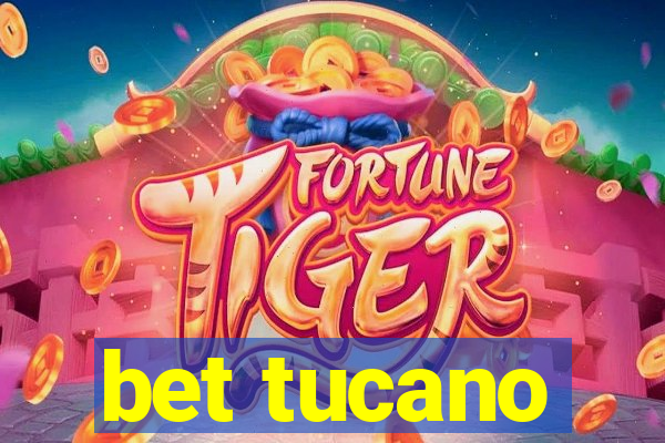 bet tucano