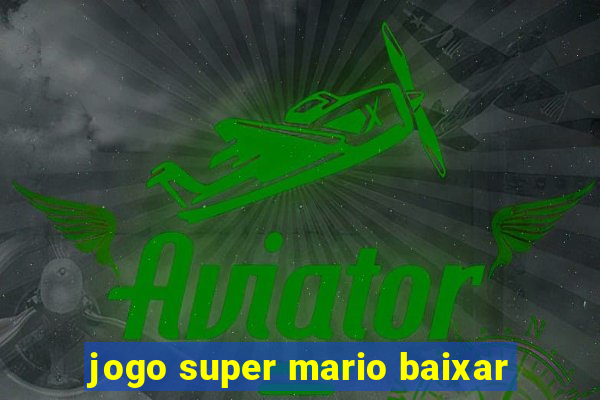 jogo super mario baixar