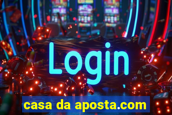 casa da aposta.com