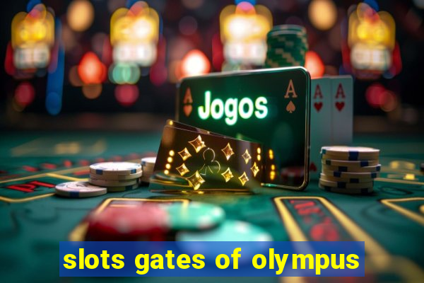 slots gates of olympus