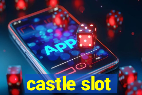 castle slot