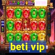 beti vip