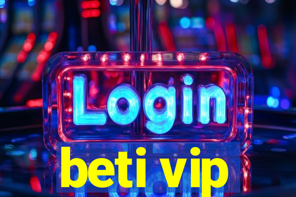 beti vip