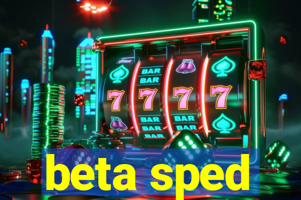 beta sped