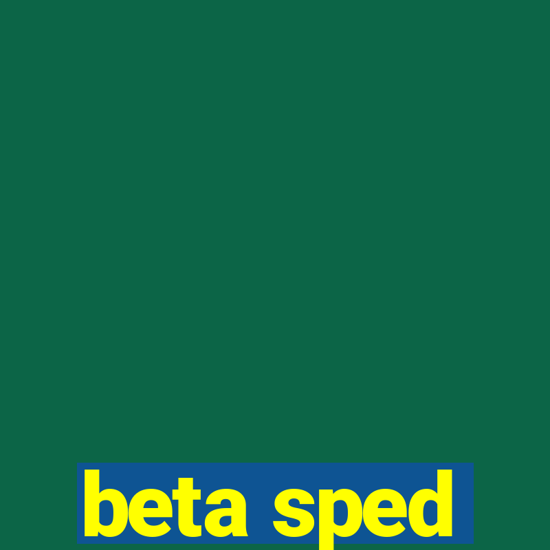 beta sped