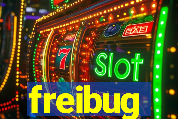 freibug