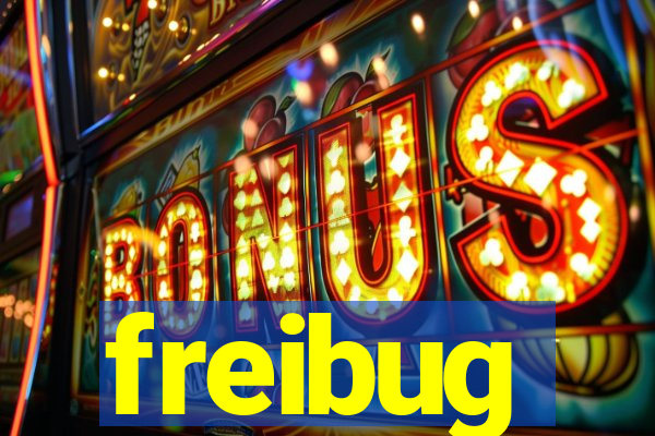 freibug