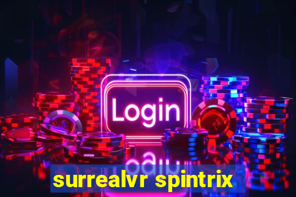 surrealvr spintrix