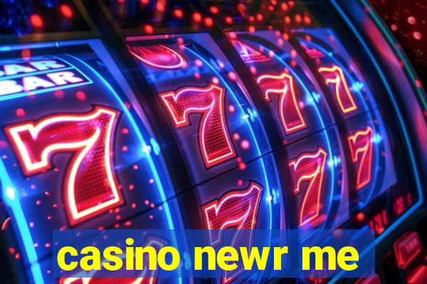 casino newr me