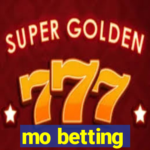 mo betting