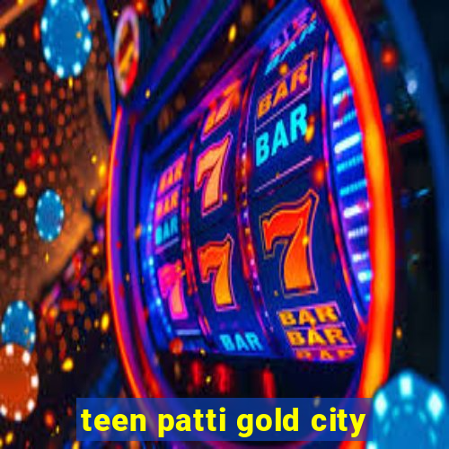 teen patti gold city