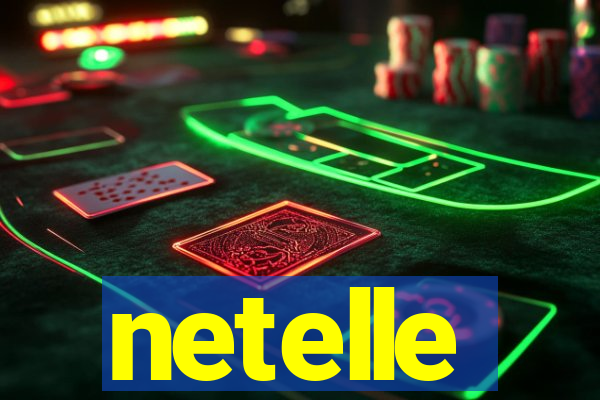 netelle