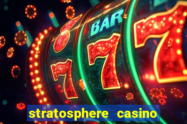 stratosphere casino and hotel