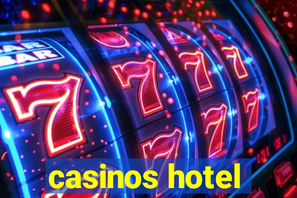 casinos hotel