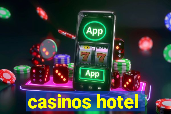 casinos hotel