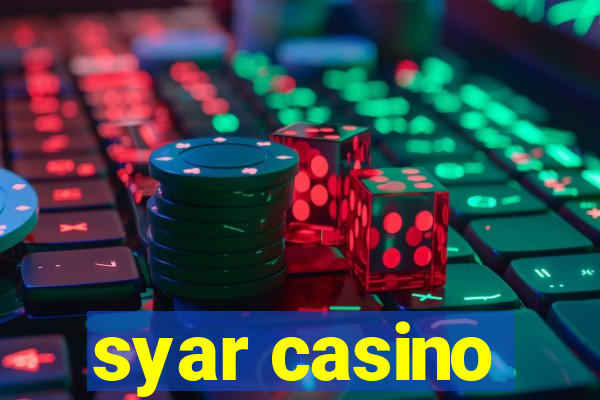 syar casino