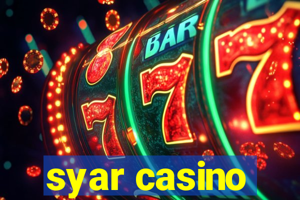 syar casino