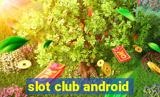 slot club android