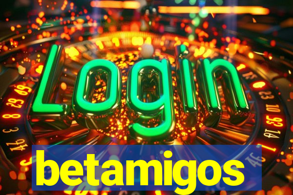 betamigos