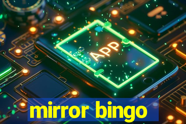 mirror bingo