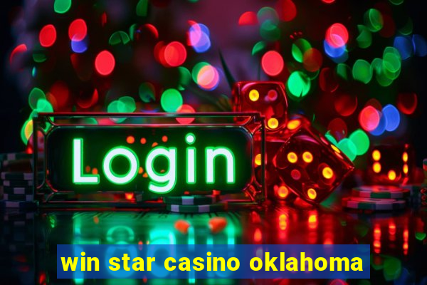 win star casino oklahoma