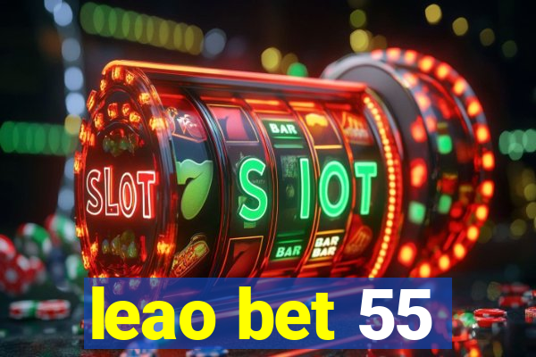 leao bet 55