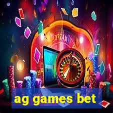 ag games bet