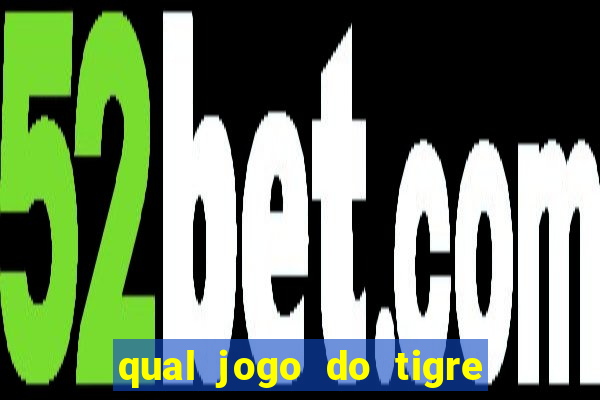 qual jogo do tigre paga de verdade