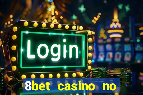 8bet casino no deposit bonus