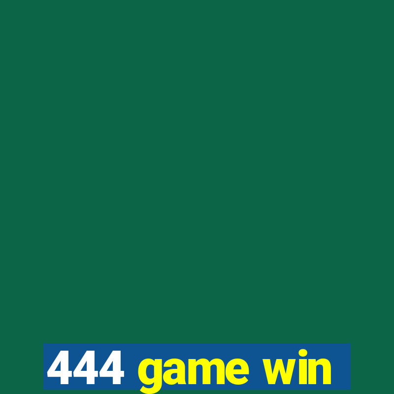 444 game win