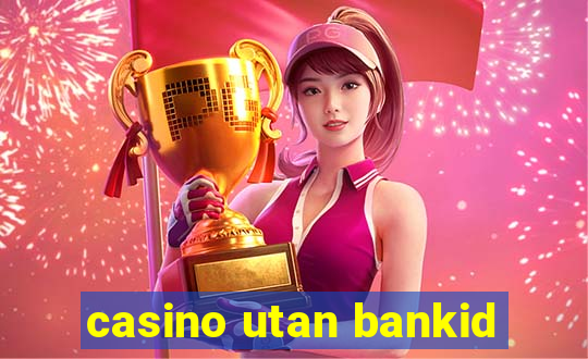 casino utan bankid