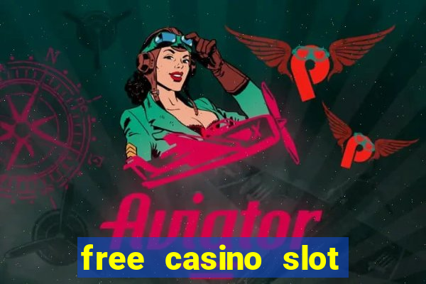 free casino slot machine games