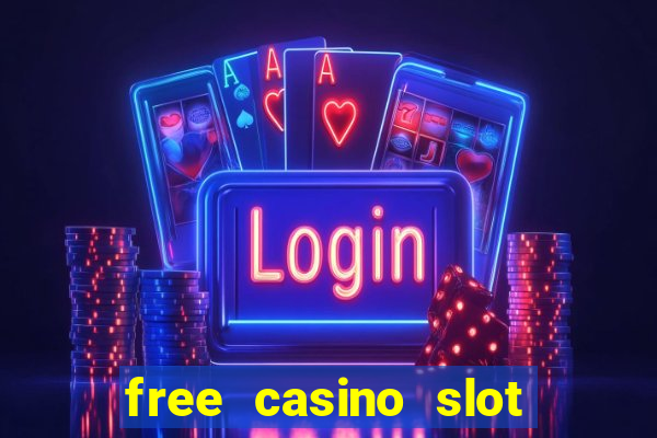 free casino slot machine games