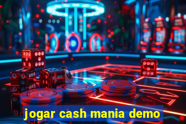 jogar cash mania demo