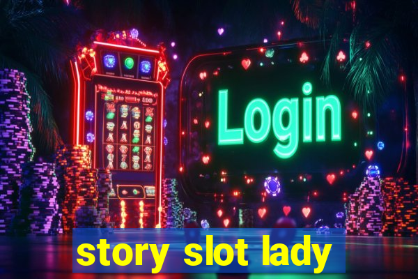 story slot lady