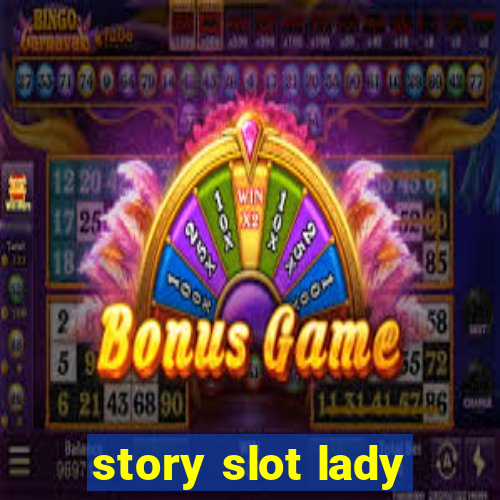 story slot lady