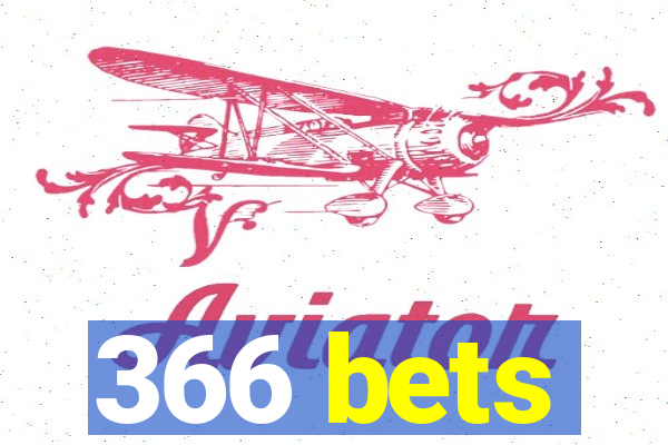 366 bets