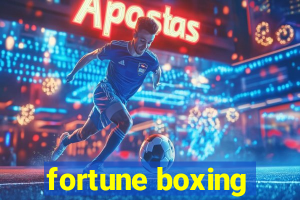 fortune boxing