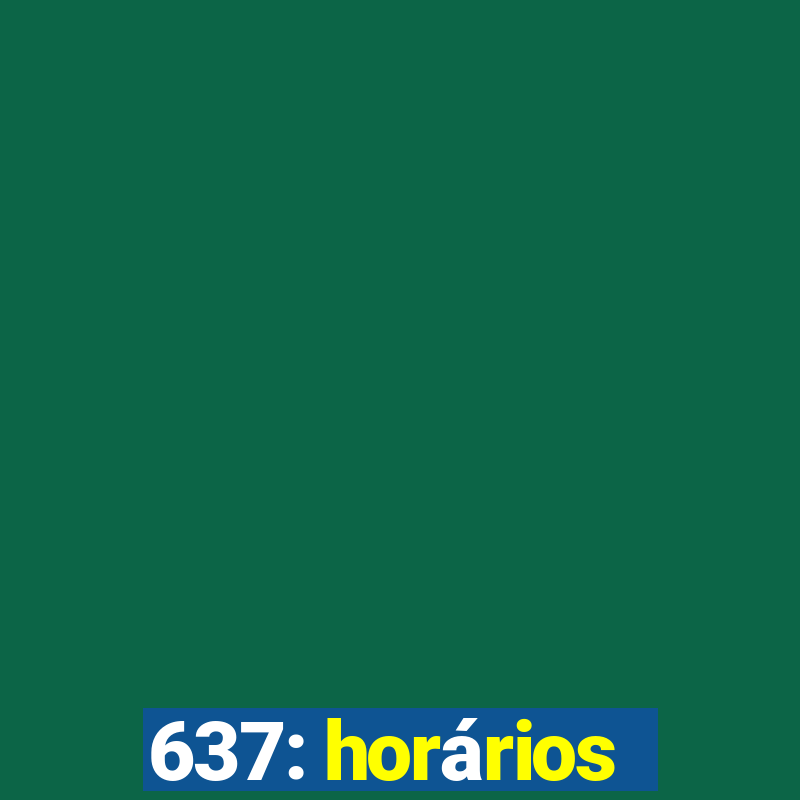 637: horários