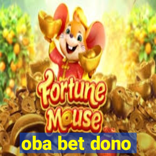 oba bet dono