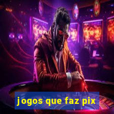 jogos que faz pix