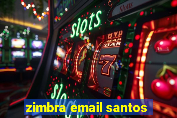 zimbra email santos