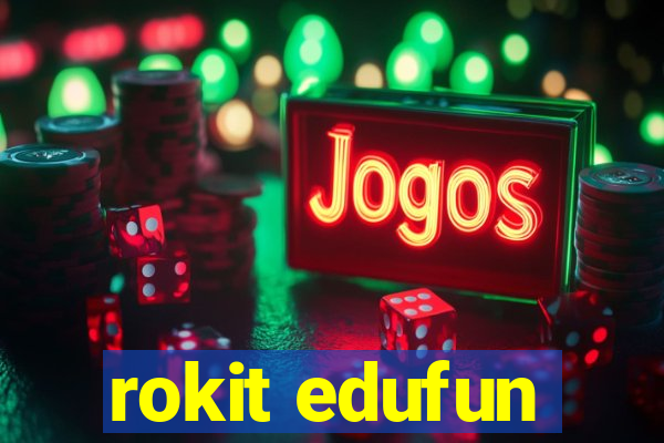 rokit edufun