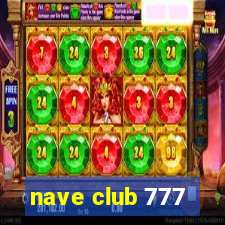 nave club 777