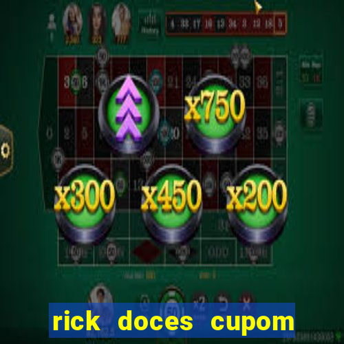 rick doces cupom primeira compra