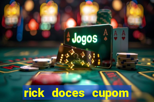 rick doces cupom primeira compra